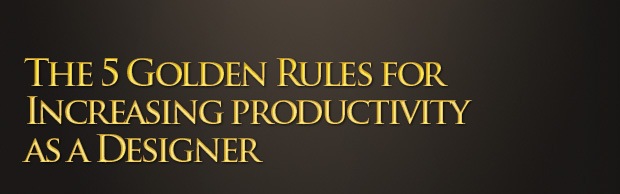 設計師提高效率的5條黃金法則 三聯